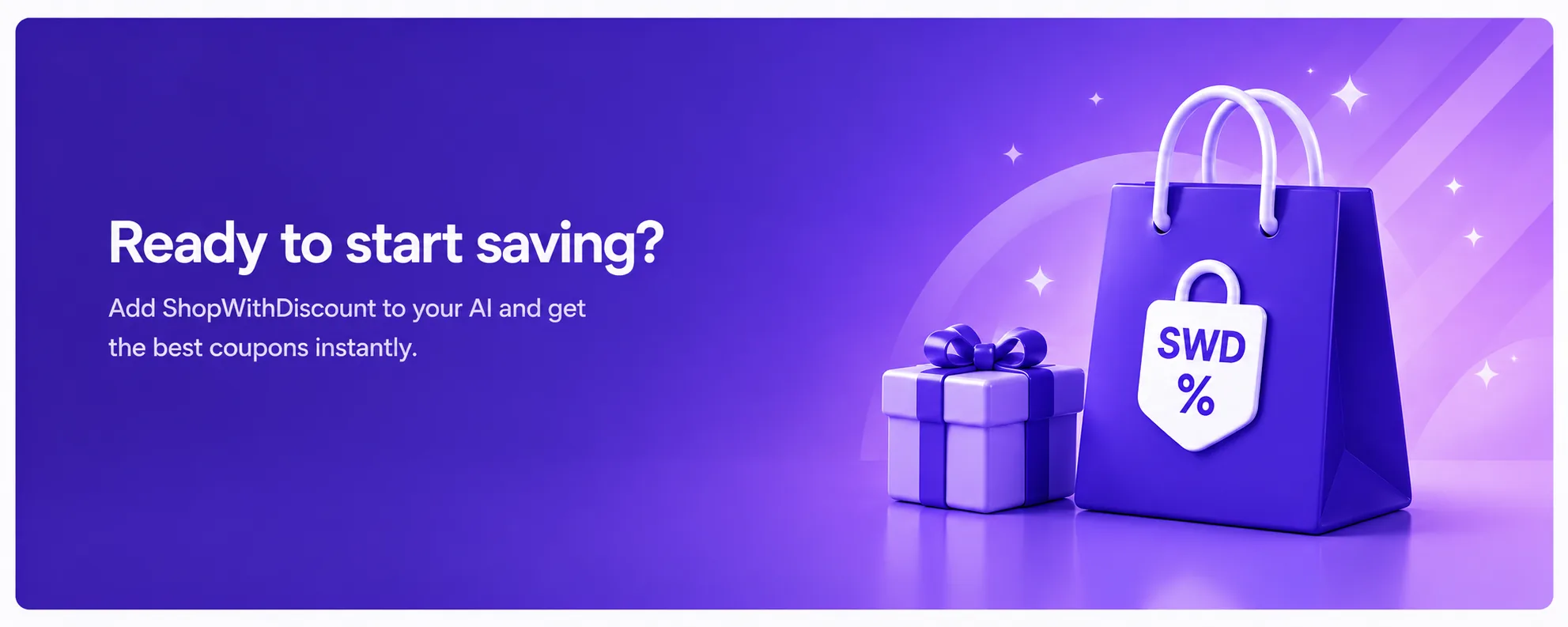 Ready to start saving? Add ShopWithDiscount to your AI and get the best coupons instantly.